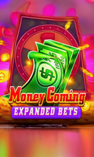 Money Coming Expand Bets