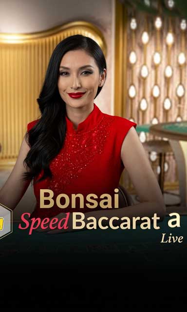 Bonsai Speed Baccarat A